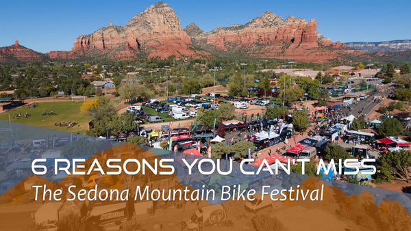 6 Reasons You Shouldn't Miss The Sedona Mountain Bike Festival