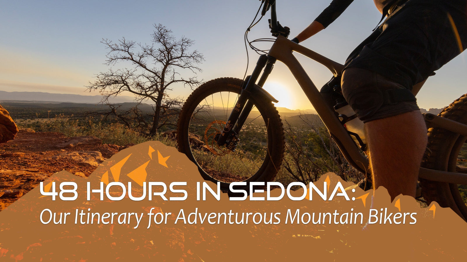 Quick Trip? 48 Hours in Sedona, Arizona - Thunder Mountain Bikes